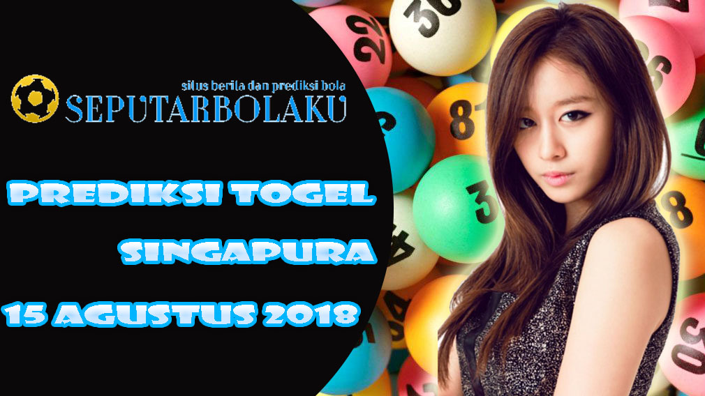 Prediksi TOgel Singapura 15 Agustus 2018