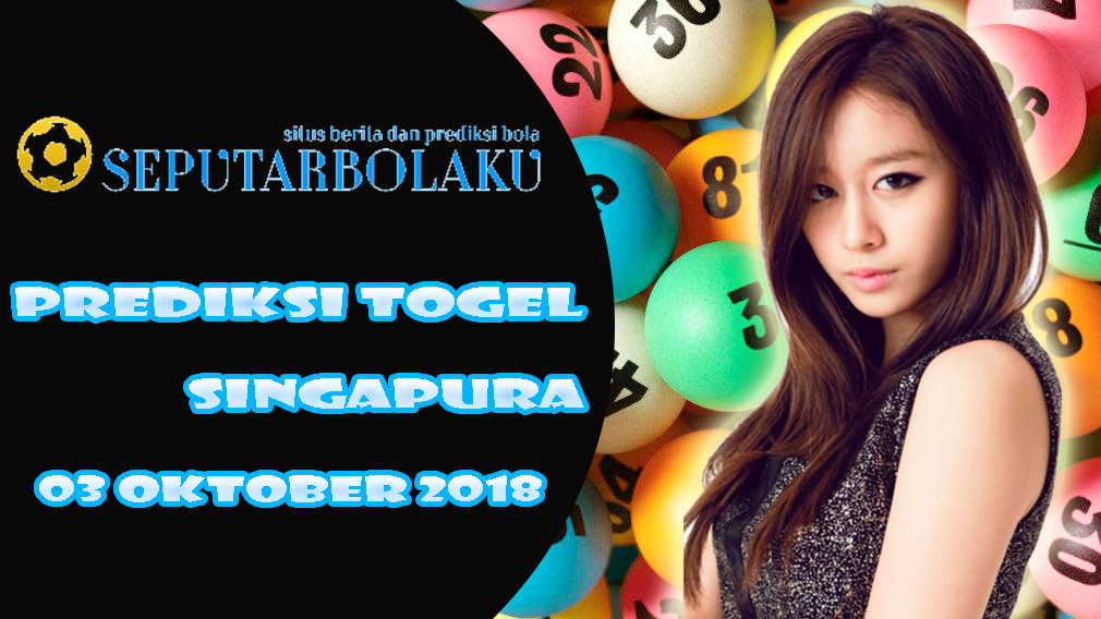 Prediksi Togel Singapura 03 Oktober 2018