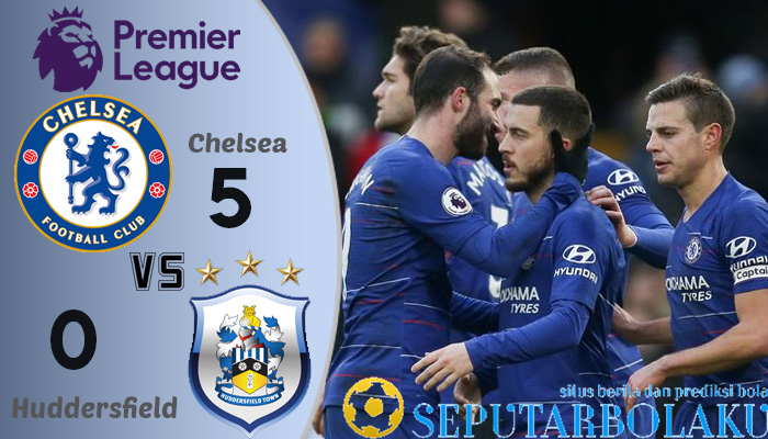 Hasil Pertandingan Chelsea vs Huddersfield Town