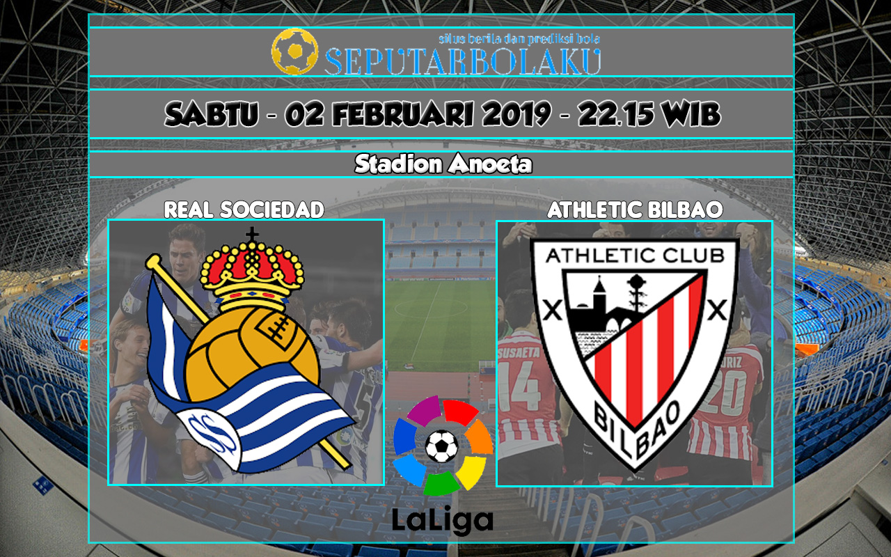 Prediksi Real Sociedad vs Athletic Bilbao 2 Februari 2019