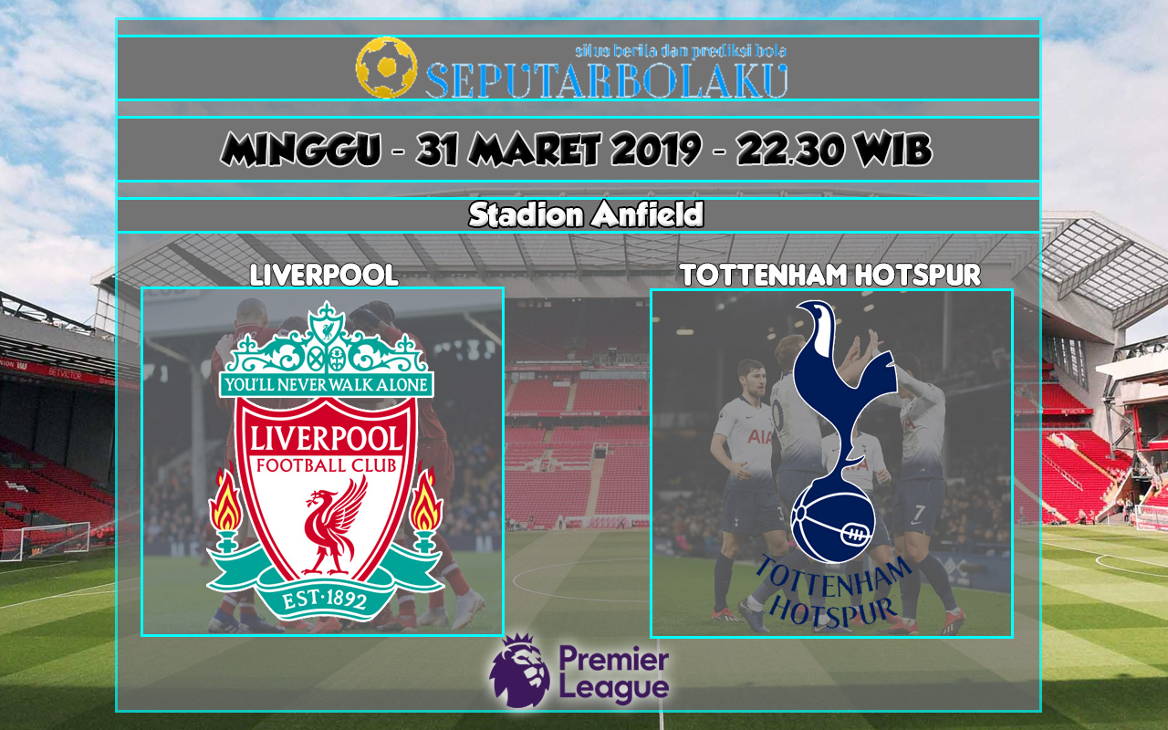 Prediksi Liverpool vs Tottenham Hotspur