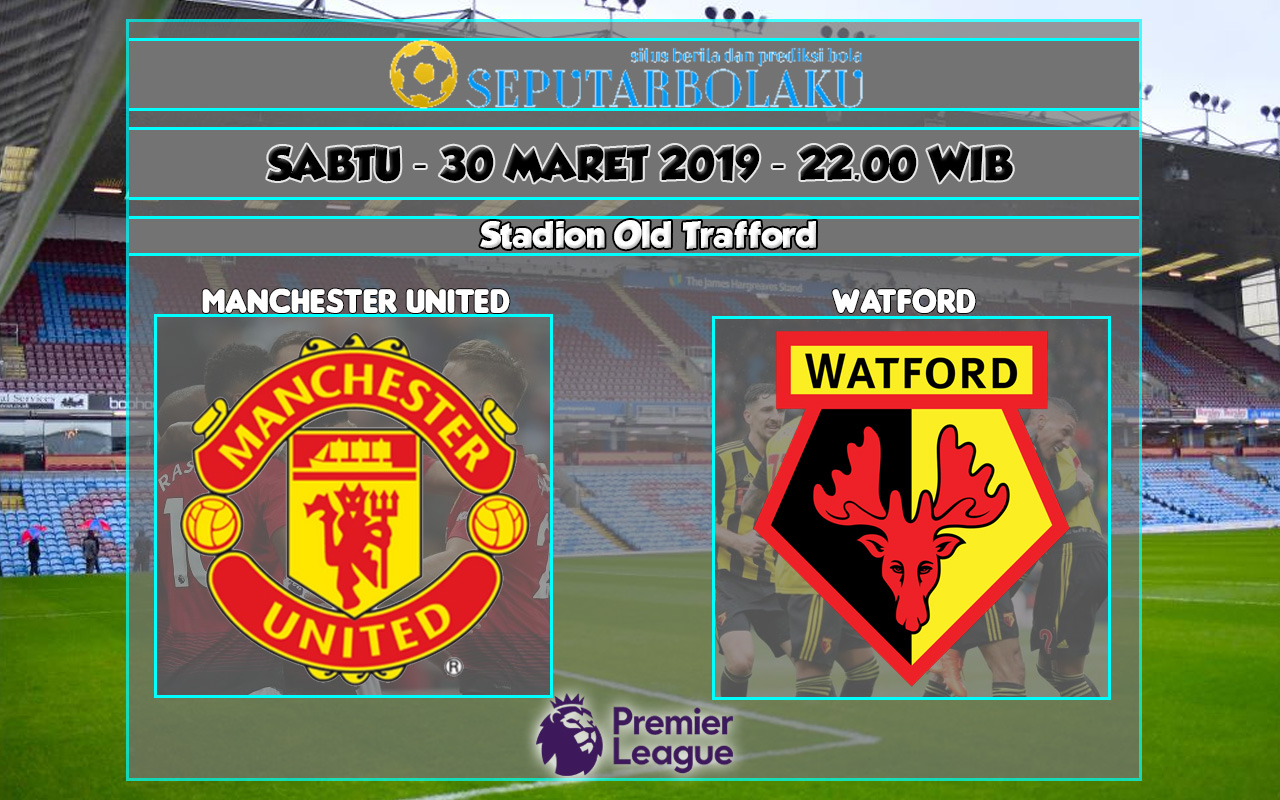 Prediksi Manchester United vs Watford