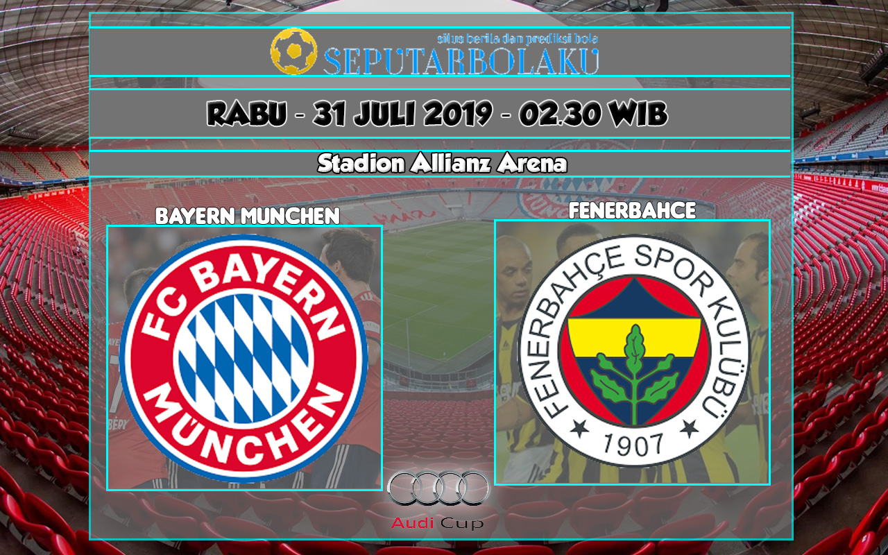 Prediksi Bayern Munchen vs Fenerbahce FC