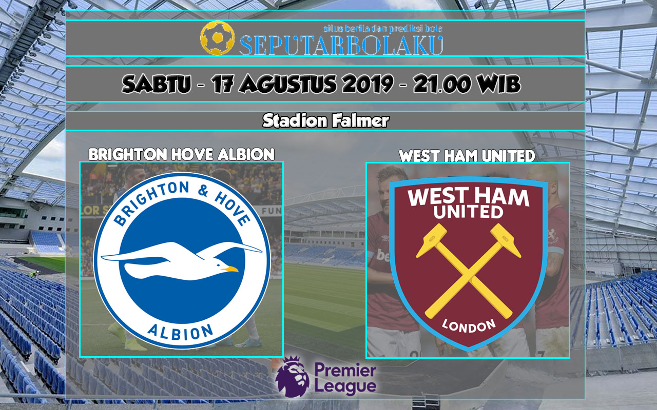 Prediksi Brighton Hove Albion vs West Ham United