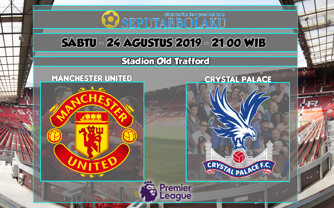 Prediksi Manchester United vs Crystal Palace