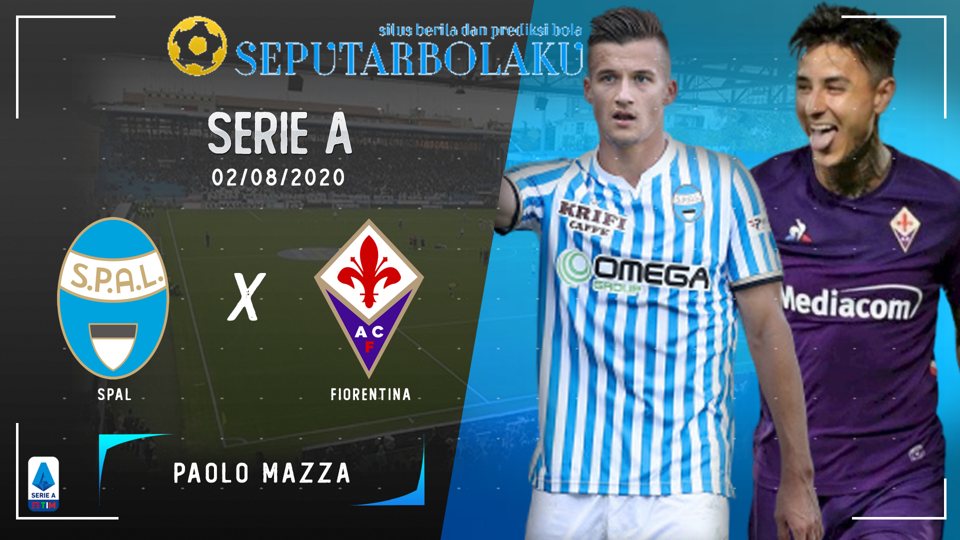 Prediksi Bola SPAL vs Fiorentina 2 Agustus 2020